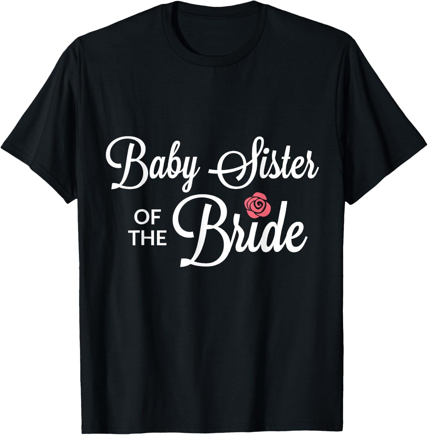 Baby Sister Of The Bride Wedding Party T-Shirt - T-Shirt | Black