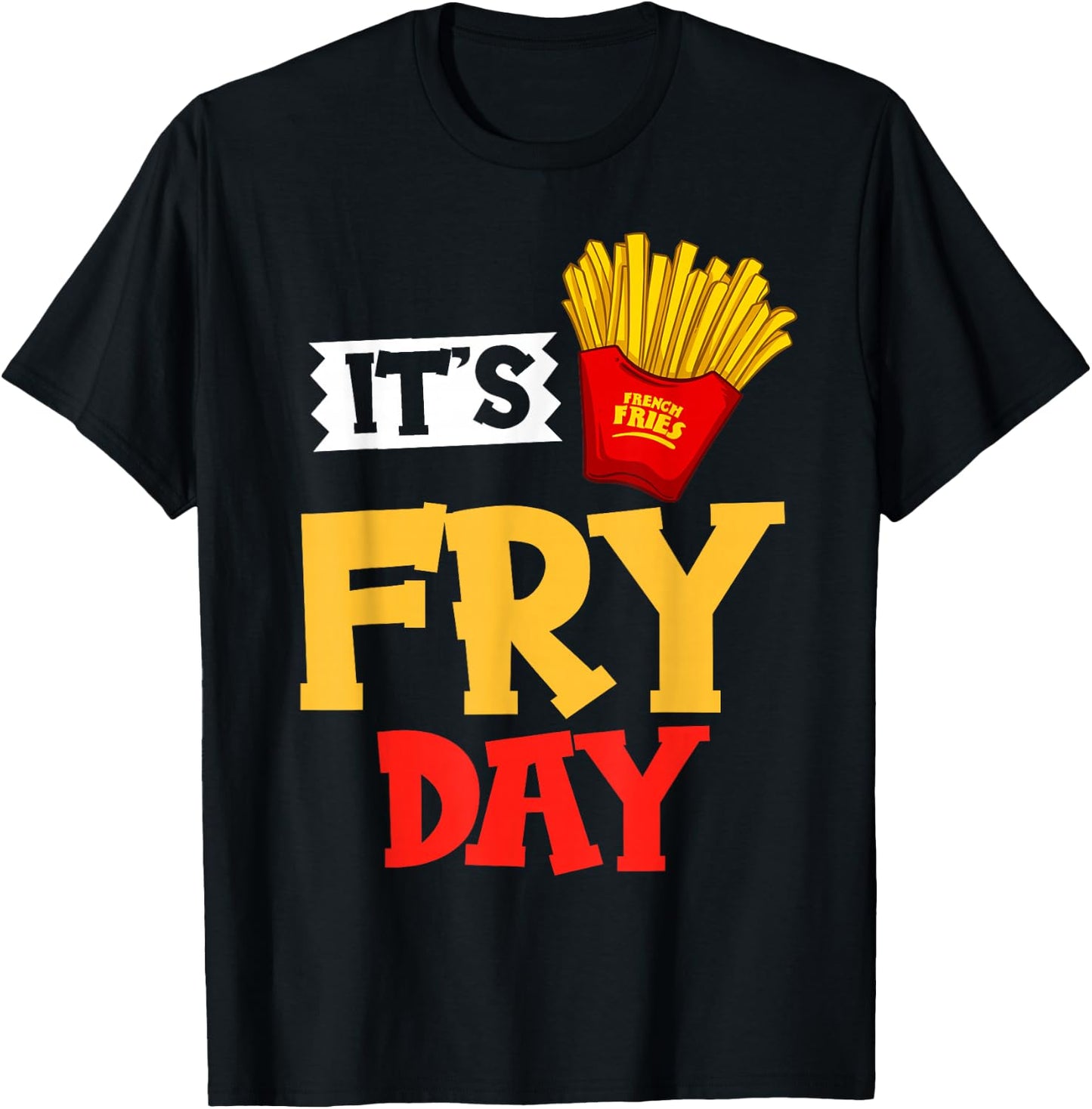 French Fries Fryer Cutter Recipe Oven T-Shirt - T-Shirt | Black