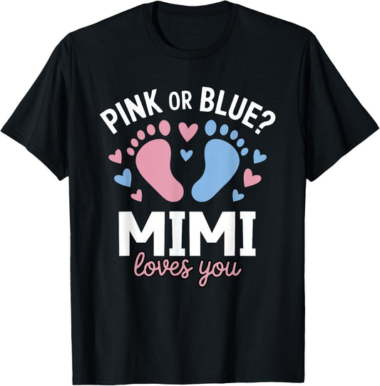 Pink Or Blue Mimi Loves You Gender Reveal Party T-Shirt - T-Shirt | Black