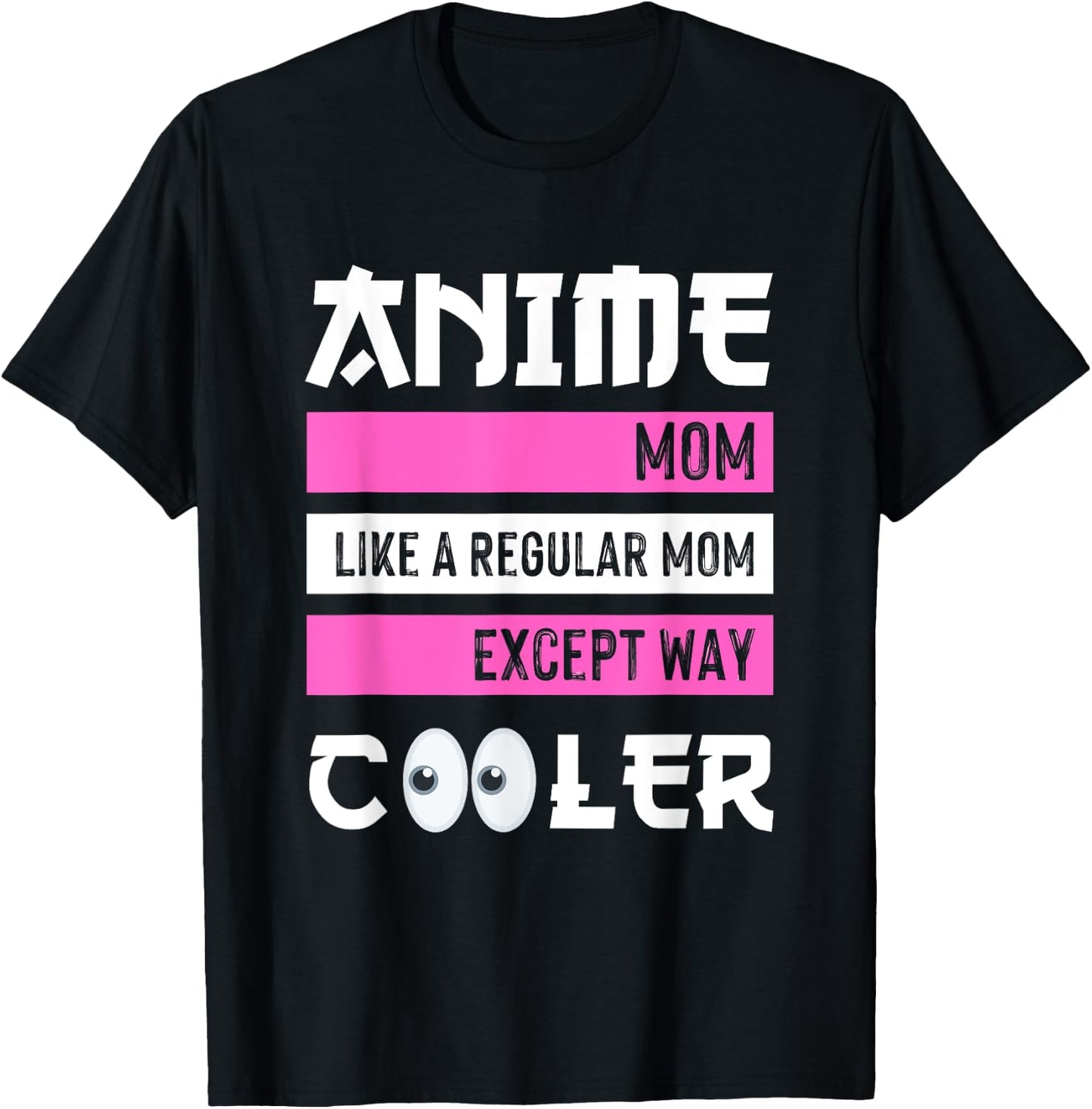 Mother's Day Anime Mom Except Way Cooler Anime Manga Otaku T-Shirt - T-Shirt | Black