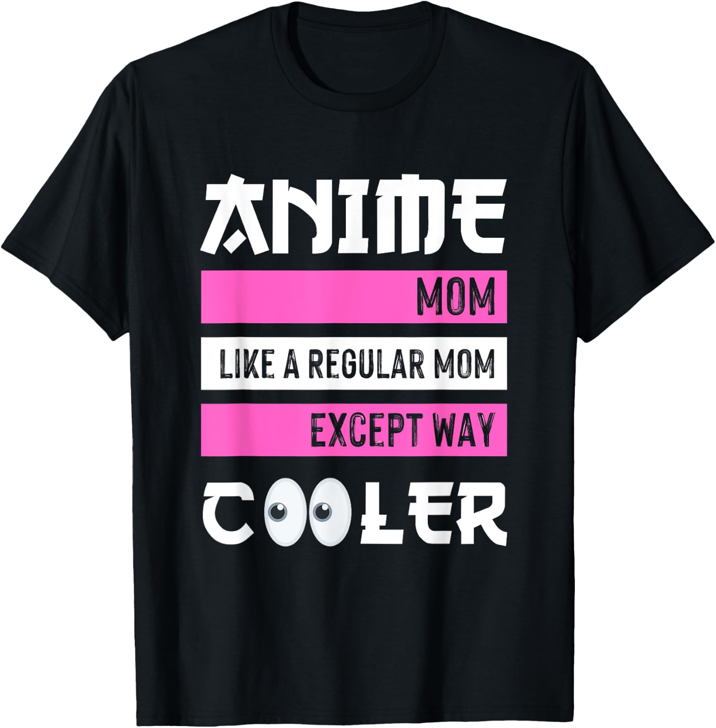 Mother's Day Anime Mom Except Way Cooler Anime Manga Otaku T-Shirt - T-Shirt | Black