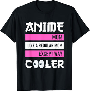 Mother's Day Anime Mom Except Way Cooler Anime Manga Otaku T-Shirt - T-Shirt | Black