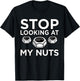 Stop Looking At My Nuts Mechanic Car Auto Mechanics Graphic T-Shirt - T-Shirt | Black