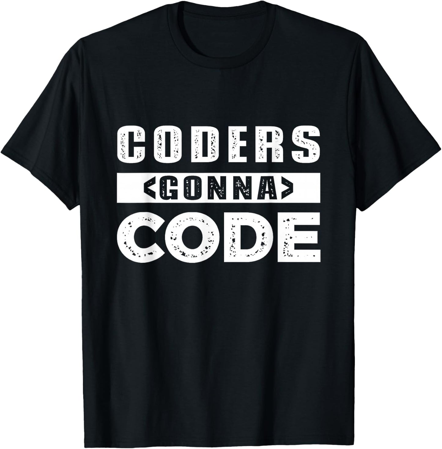 Programming Joke Computer Pun Coders Gonna Code Software Dev T-Shirt - T-Shirt | Black