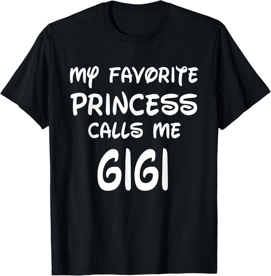 My Favorite Princess Calls Me Gigi Mothers Day Christmas T-Shirt - T-Shirt | Black