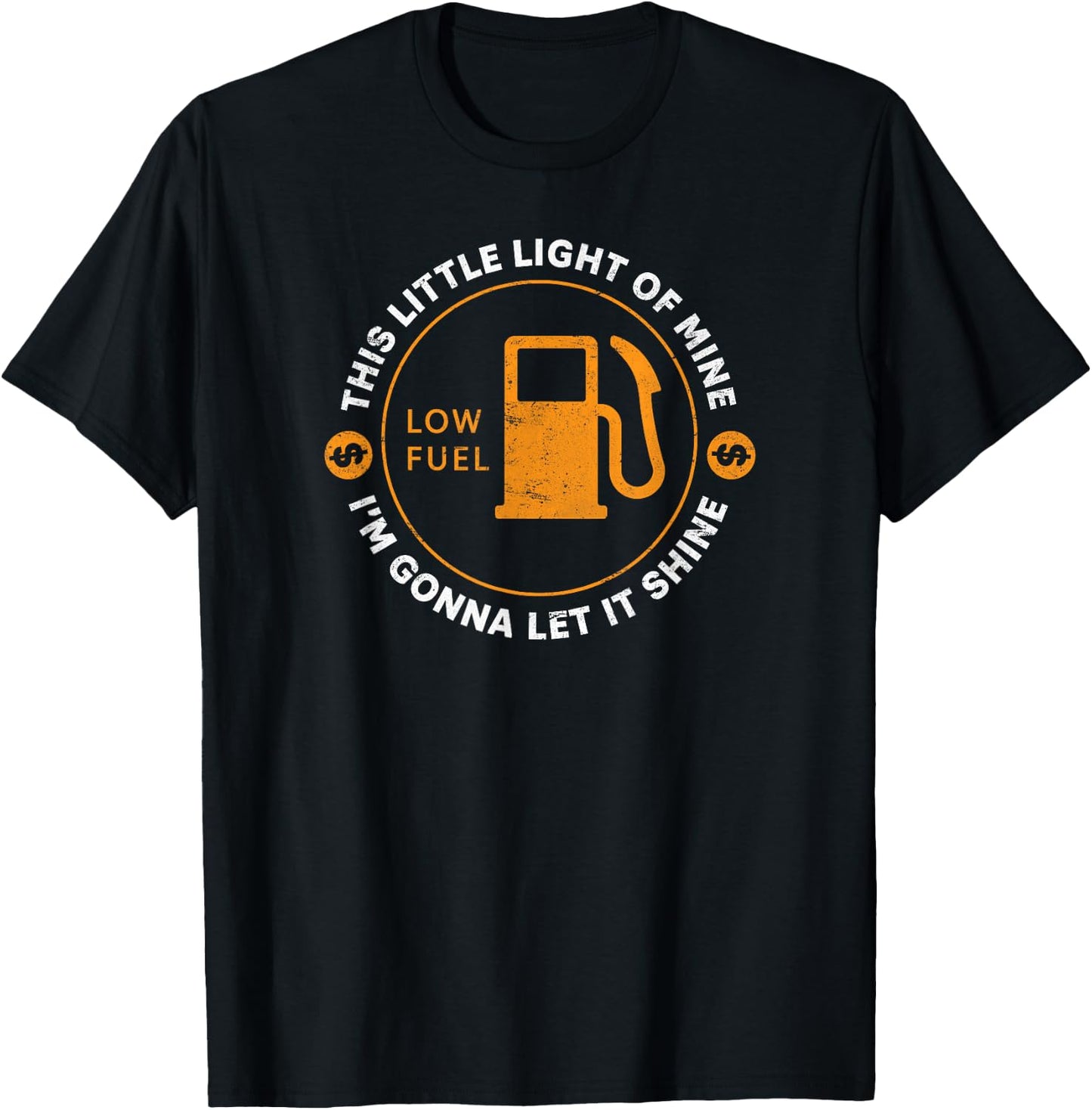 Low Fuel Light Funny Gas Price and Driving Humor T-Shirt - T-Shirt | Black