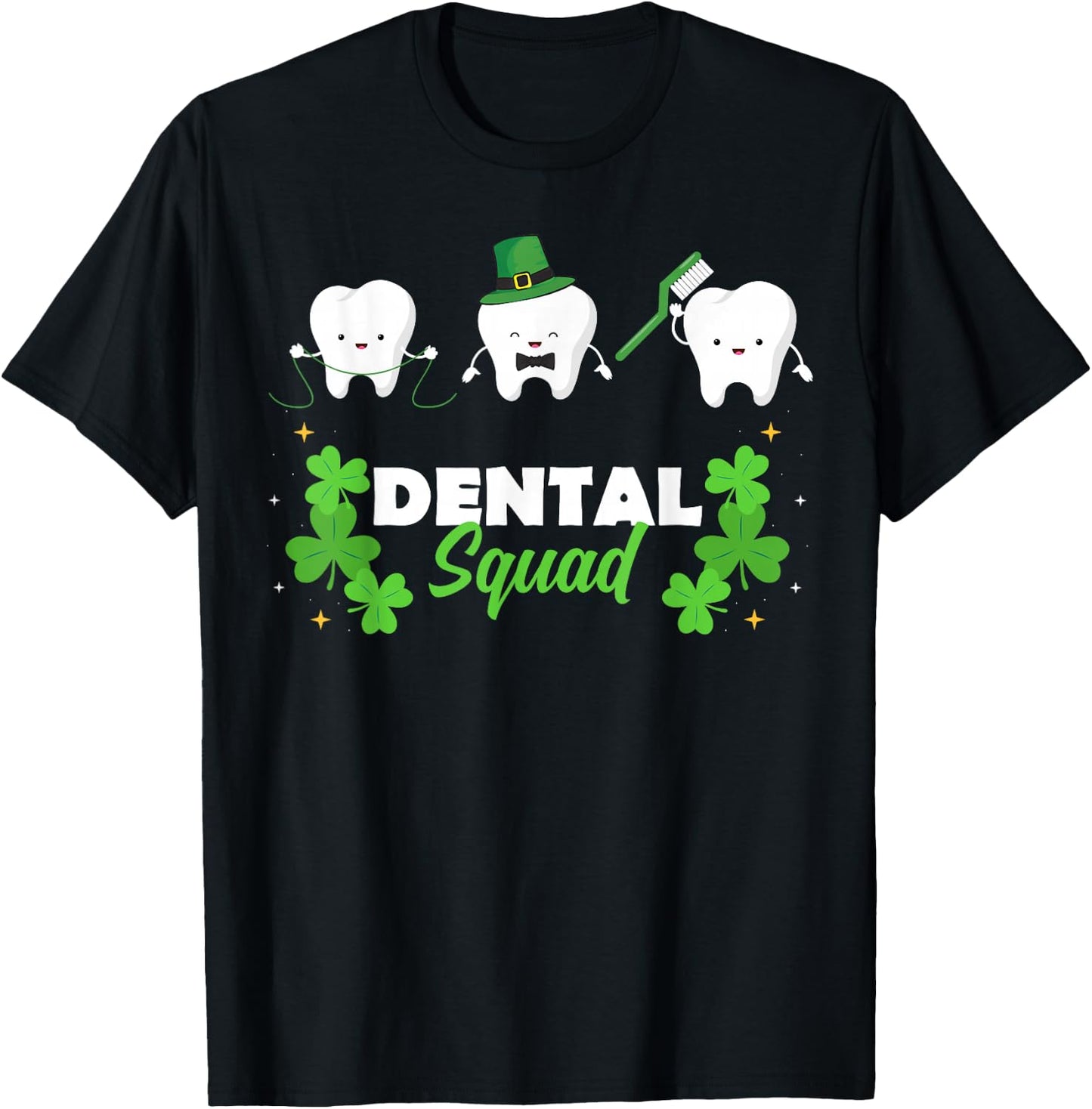 Dental Squad Cute Tooth St Patrick's Day Gift T-Shirt - T-Shirt | Black