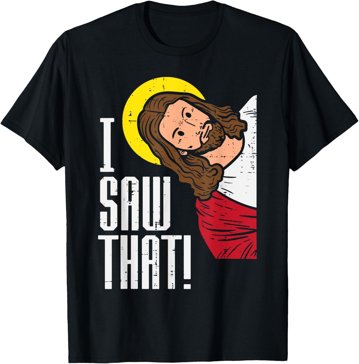 Jesus I Saw That Religious God Faith Christian Men Women Kid T-Shirt - T-Shirt | Black
