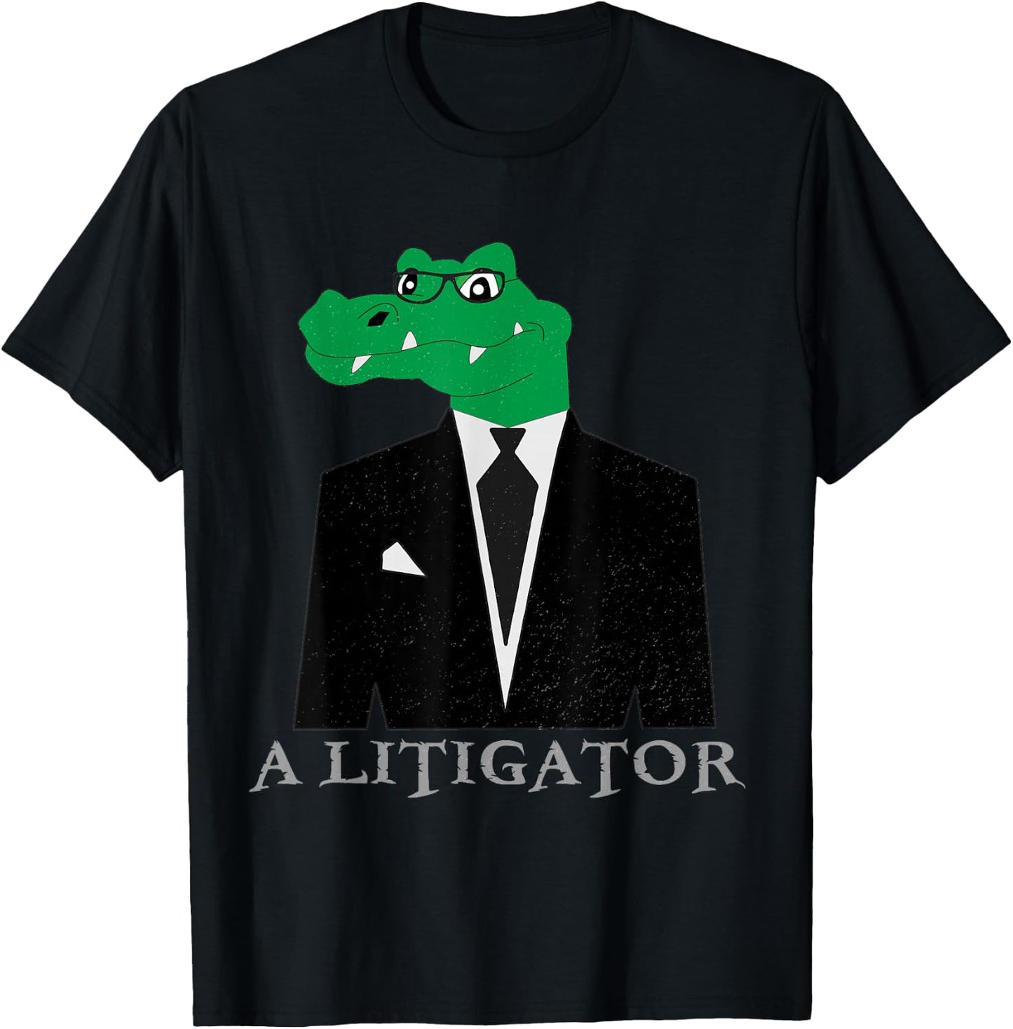 A Litigator Alligator In Suit Funny Lawyer Gift T-Shirt - T-Shirt | Black