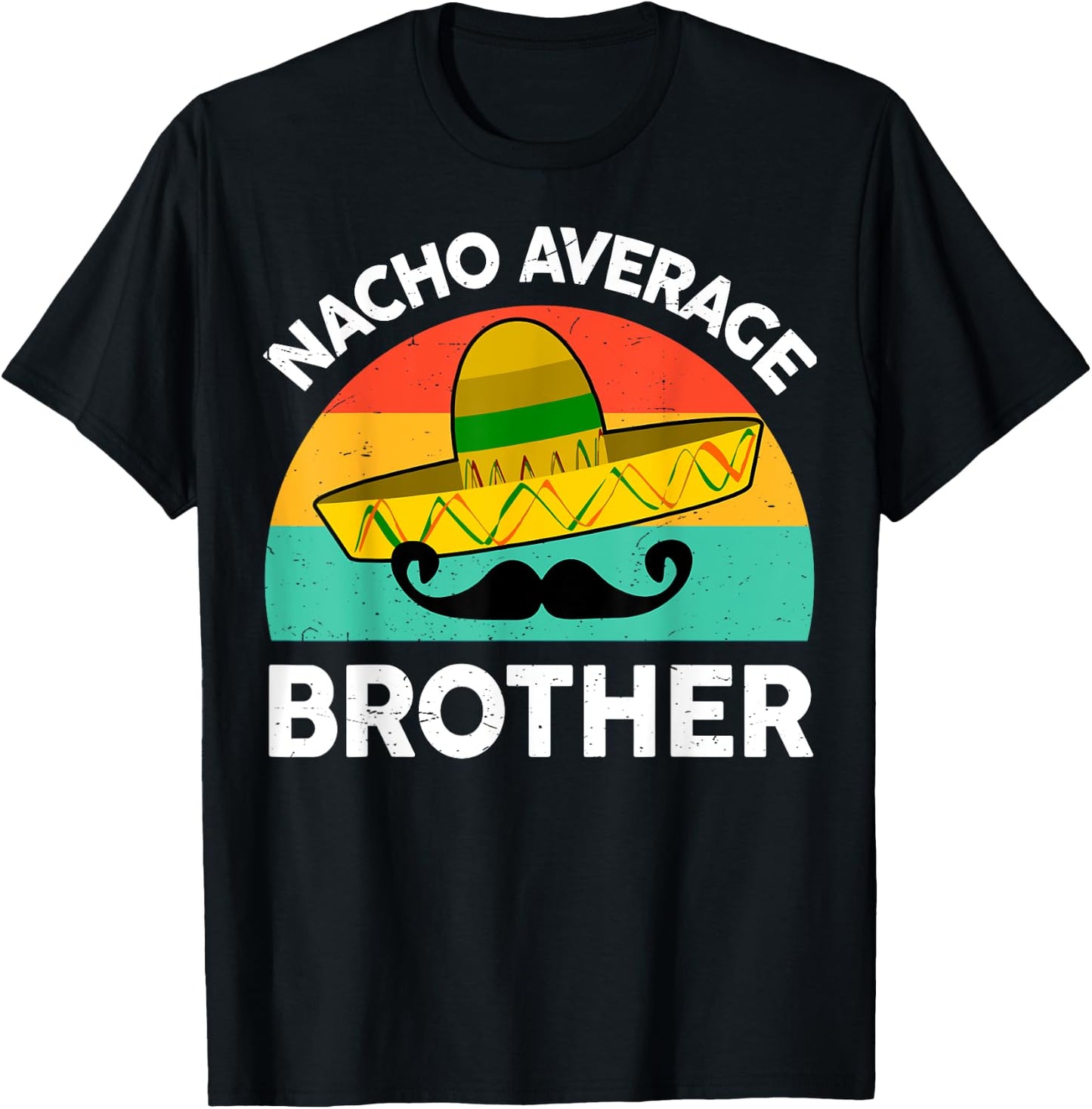 Funny Nacho Average Big Brother Shirt Mexican Fiesta Kid Boy T-Shirt - T-Shirt | Black