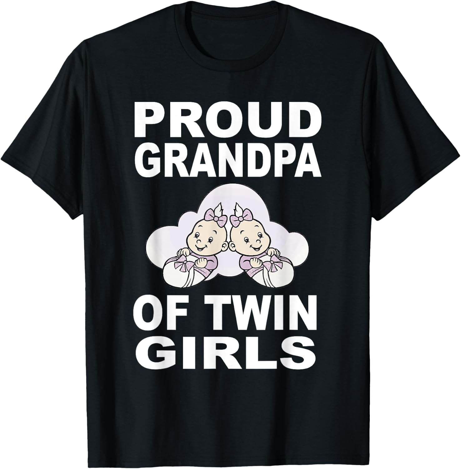 Proud Grandpa Of Twin Girls Twins Grandfather Gift T-Shirt - T-Shirt | Black