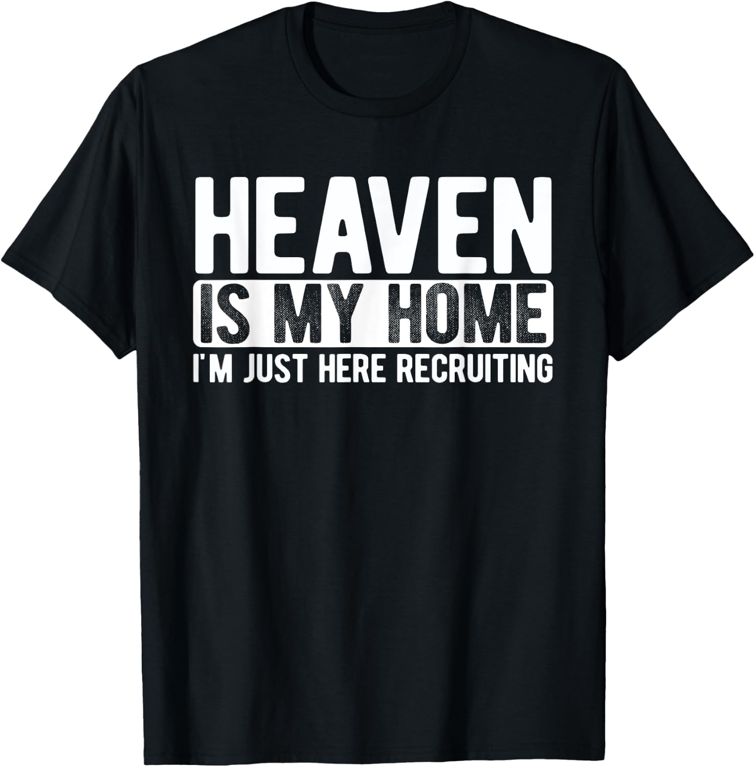 Heaven Is My Home Christian Religious Jesus T-Shirt - T-Shirt | Black
