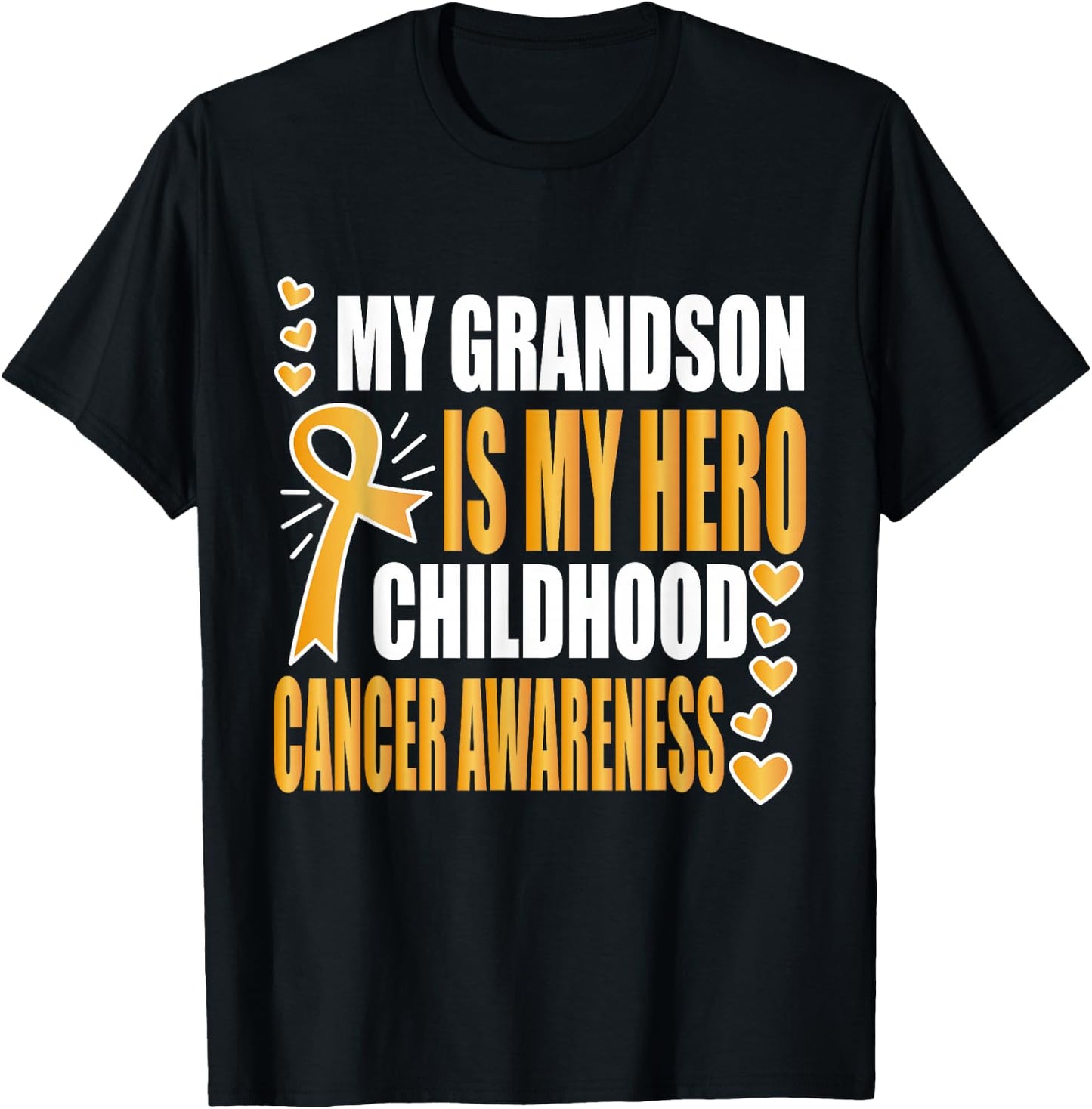My Grandson is my hero, childhood cancer awareness shirts T-Shirt - T-Shirt | Black