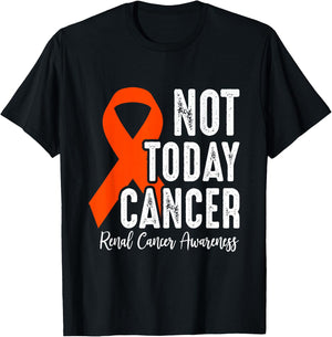 Renal Cancer Awareness, Not Today Cancer, Orange Ribbon T-Shirt - T-Shirt | Black