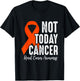 Renal Cancer Awareness, Not Today Cancer, Orange Ribbon T-Shirt - T-Shirt | Black