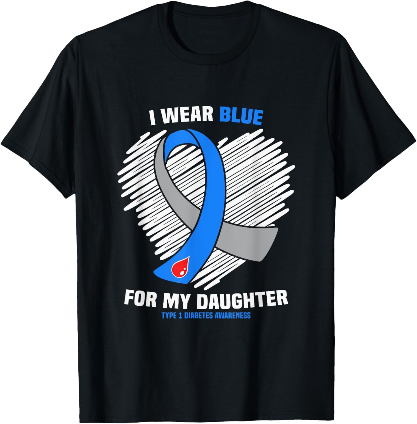 I Wear Blue For My Daughter Type 1 Diabetes Awareness T-Shirt - T-Shirt | Black