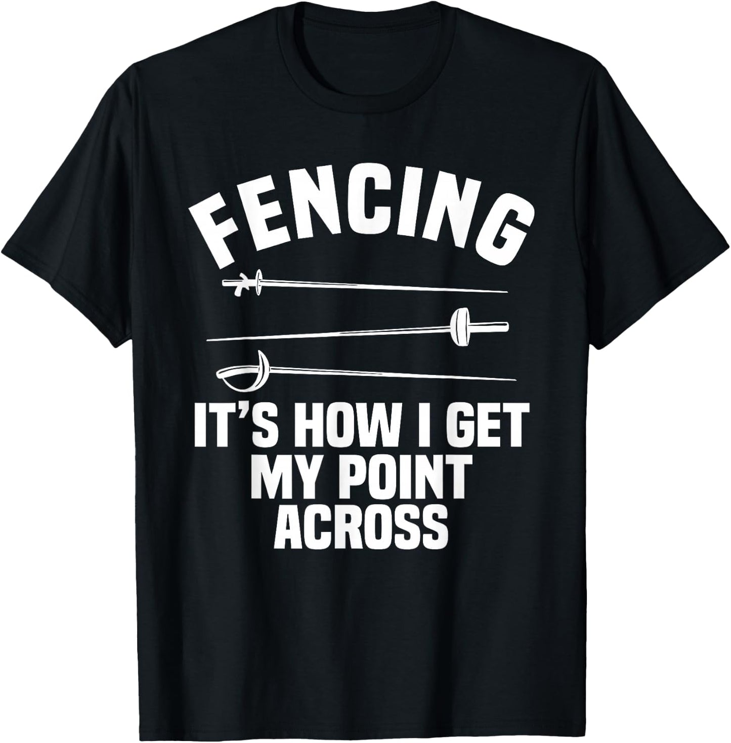 Fencing Sport Fence Foil Epee Sabre Sword Fencer T-Shirt - T-Shirt | Black