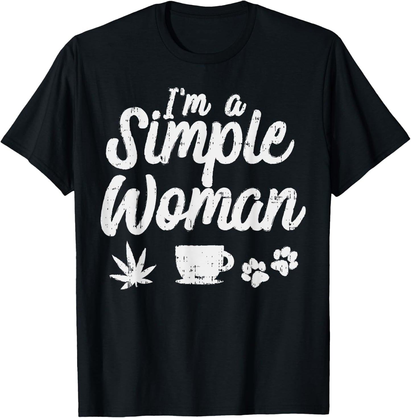 Simple Woman Weed Coffee Dog 420 Cannabis Stoner Girl T-Shirt - T-Shirt | Black