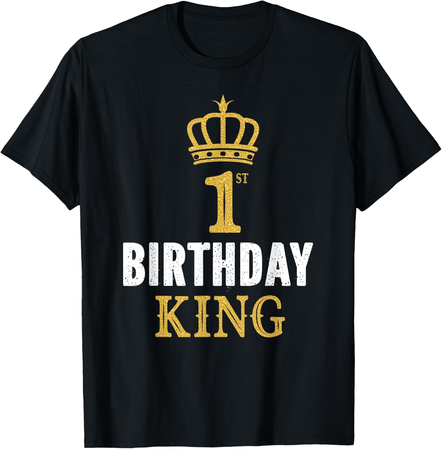 Happy 1st Birthday King 1 Year Old Party Ideas For Boys T-Shirt - T-Shirt | Black