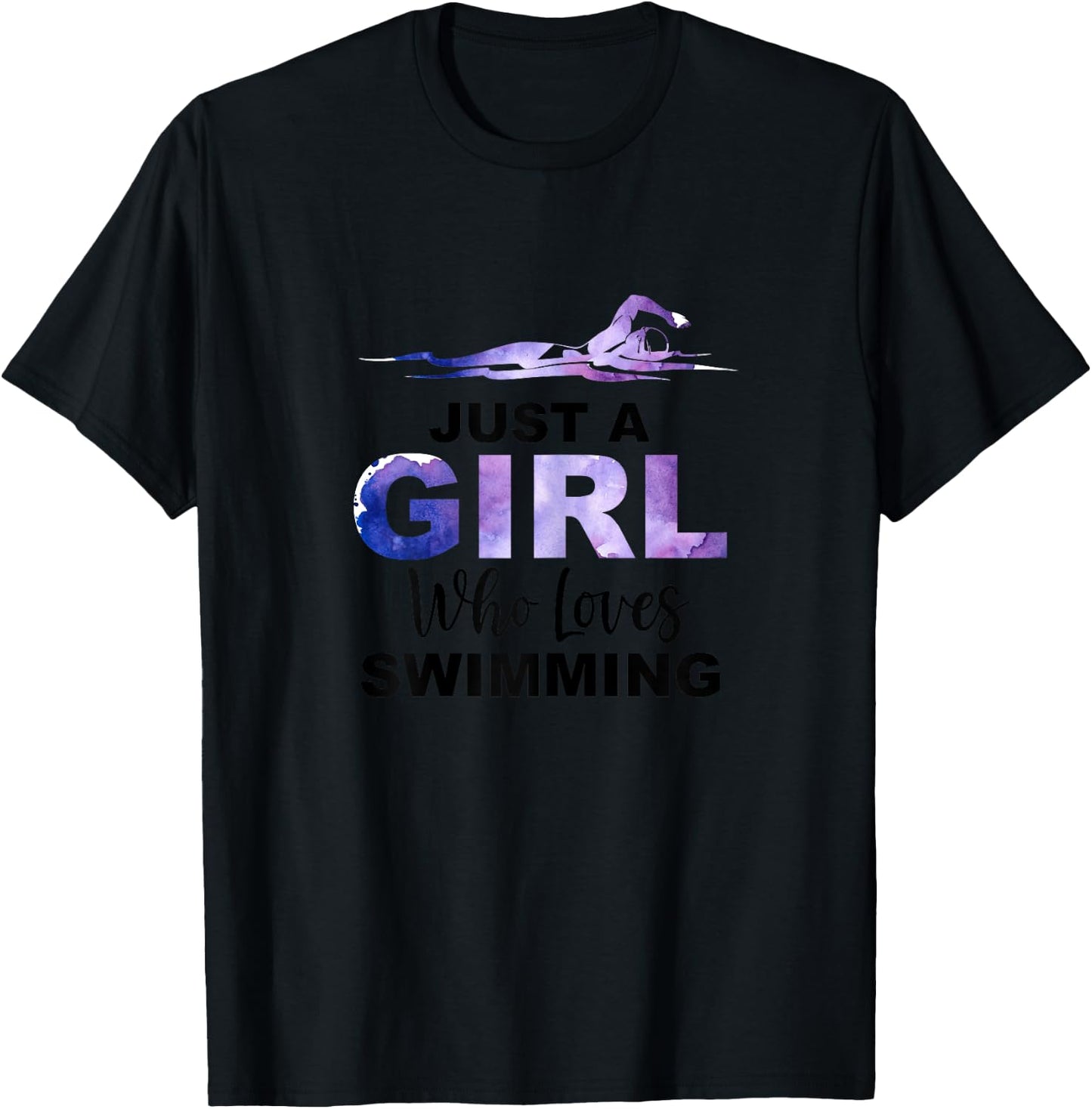 Just A Girl Who Loves Swimming Swim Swimmer Lover Awesome T-Shirt - T-Shirt | Black