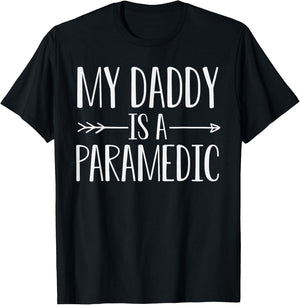 My Daddy Is A Paramedic Quote Son Or Daughter Sayings T-Shirt - T-Shirt | Black