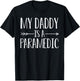 My Daddy Is A Paramedic Quote Son Or Daughter Sayings T-Shirt - T-Shirt | Black