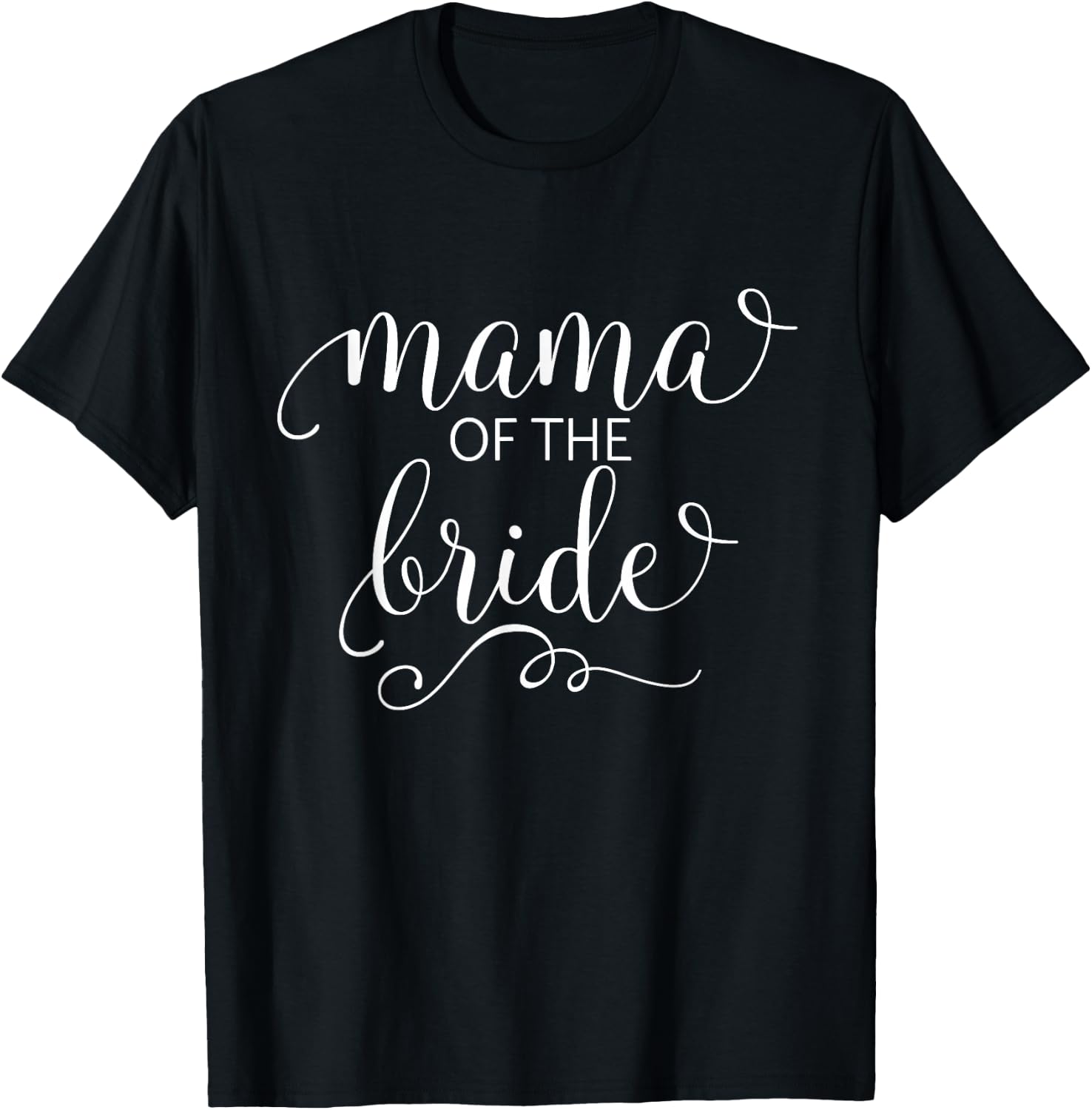Mama of the Bride Shirt for Mother Wedding Party T-Shirt - T-Shirt | Black