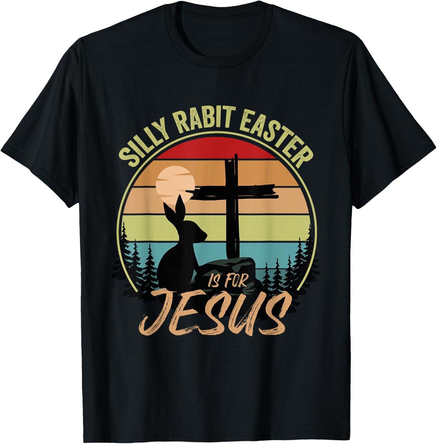 Silly Rabbit Easter Is For Jesus Retro Vintage Easter Day T-Shirt - T-Shirt | Black