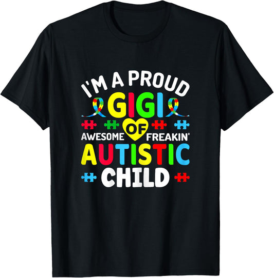 I'm a Proud Gigi of Autistic Child Autism Warriors Grandmom T-Shirt - T-Shirt | Black
