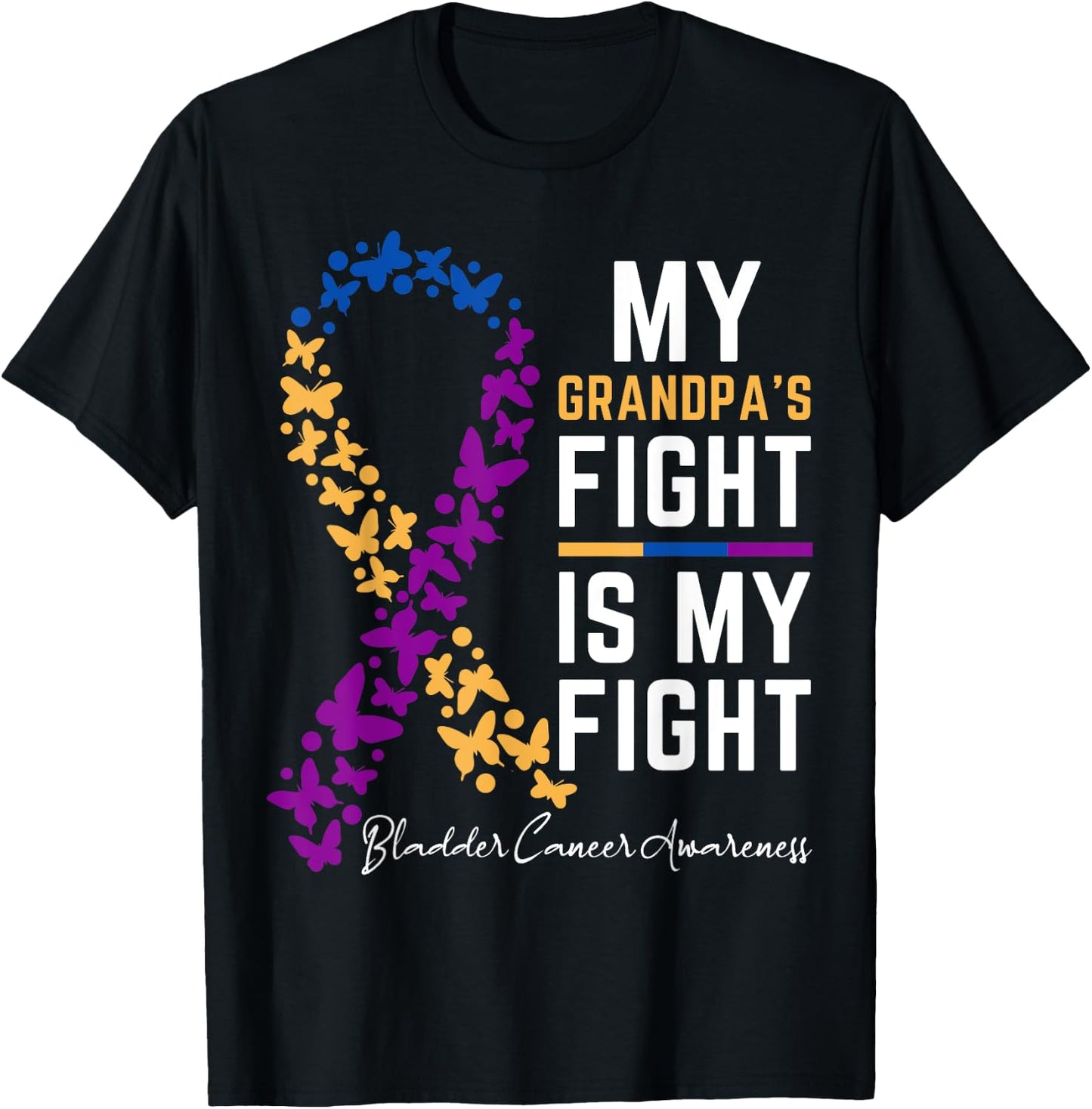 My Grandpa's Fight is My Fight Cute Bladder cancer awareness T-Shirt - T-Shirt | Black