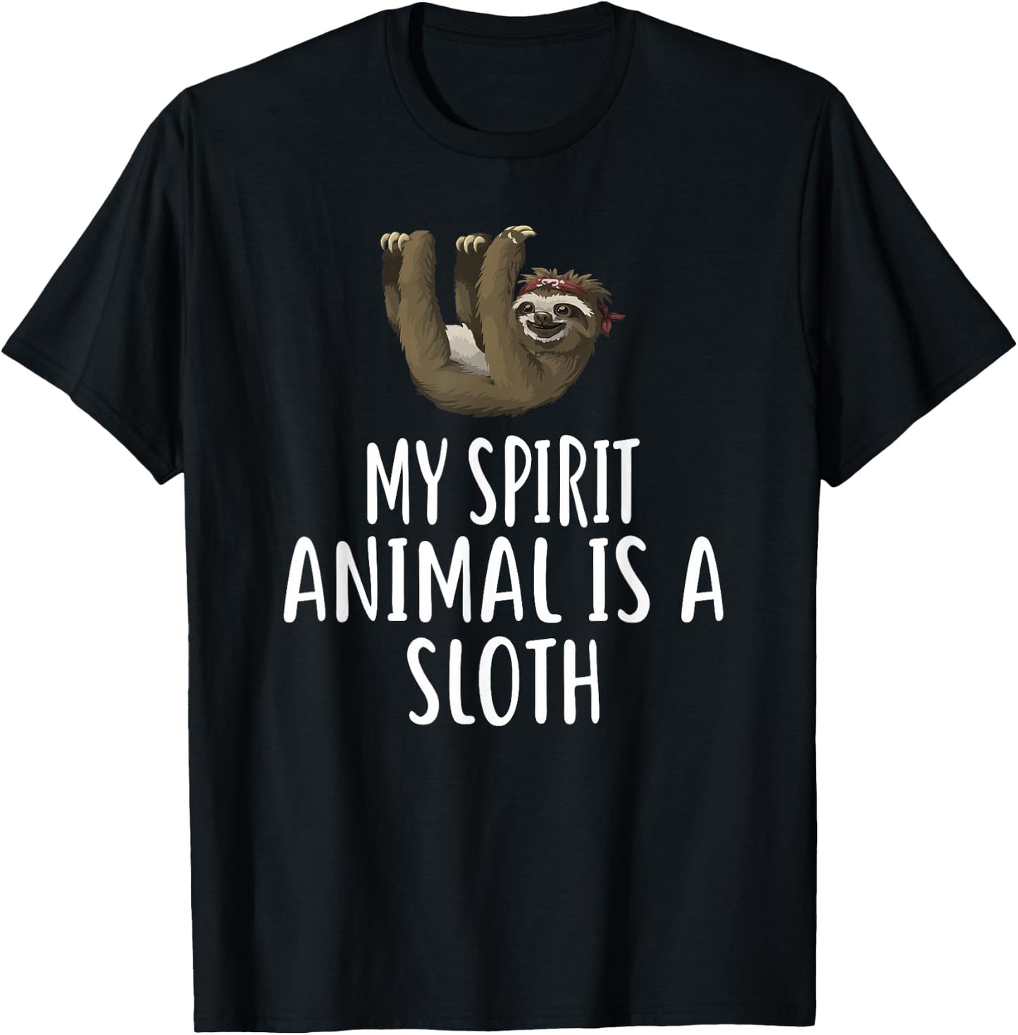 My Spirit Animal Is A SLOTH Funny SLOTHS T-Shirt - T-Shirt | Black
