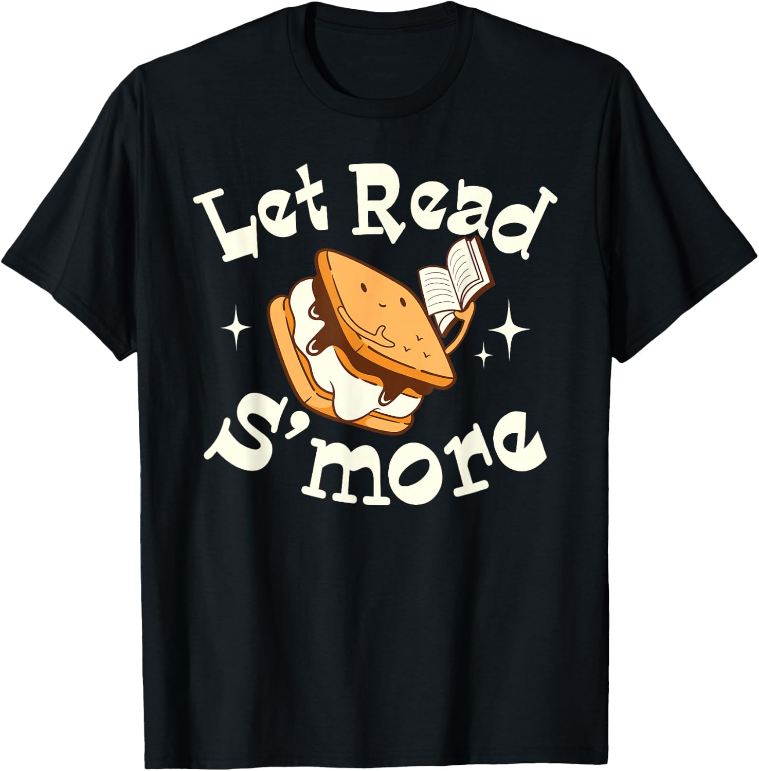Let Read S'more Books Reading Lover Bookworm Librarian Funny T-Shirt - T-Shirt | Black