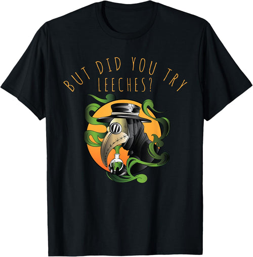 But Did You Try Leeches Middle Age Medicine Steampunk