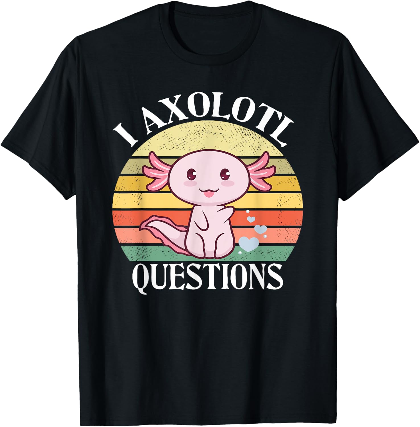 I Axolotl Questions Funny Axolotl Costume For Axolotl Lovers T-Shirt - T-Shirt | Black
