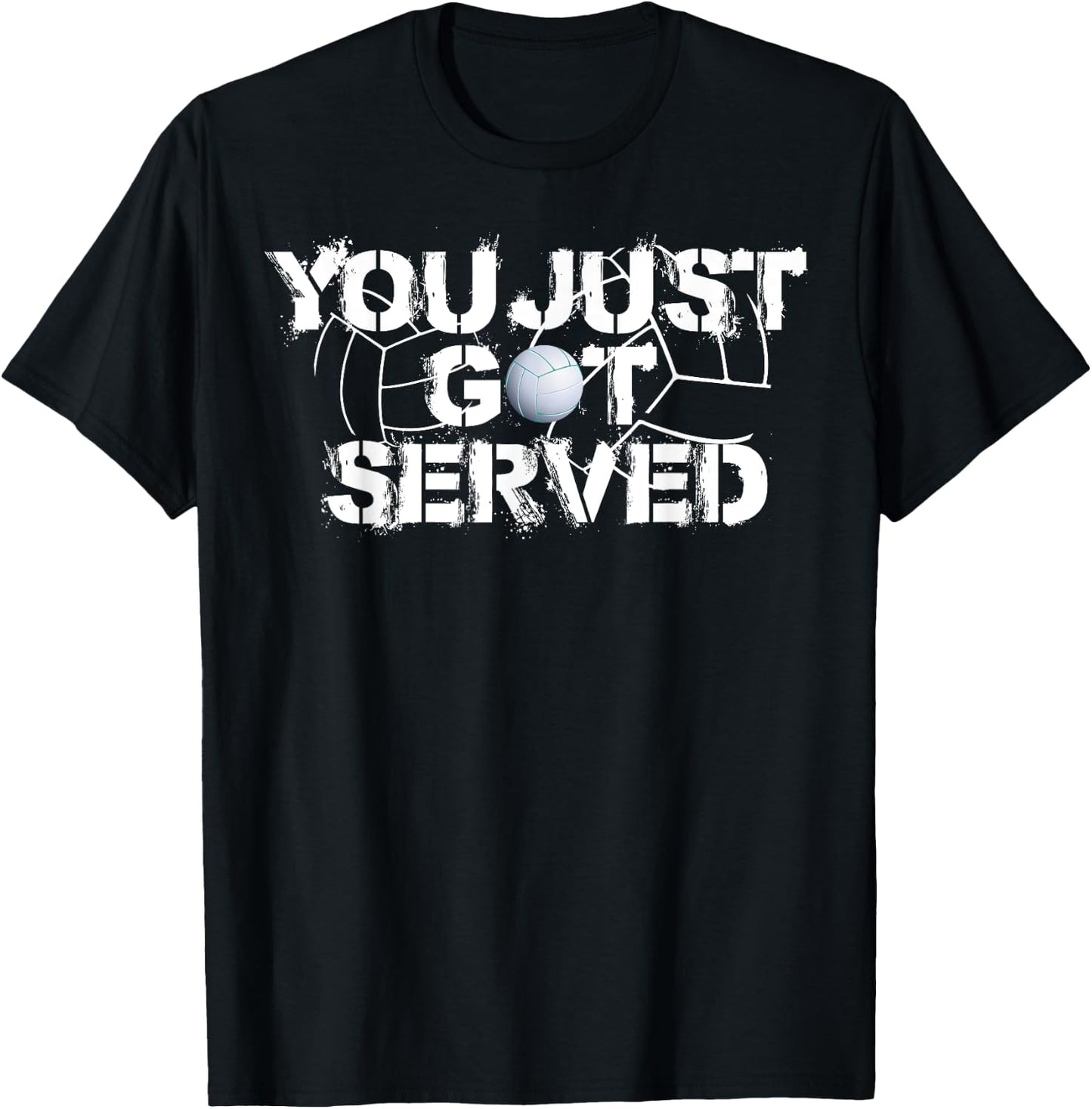 Funny You Just Got Served Gift Volleyball Fans T-Shirt - T-Shirt | Black