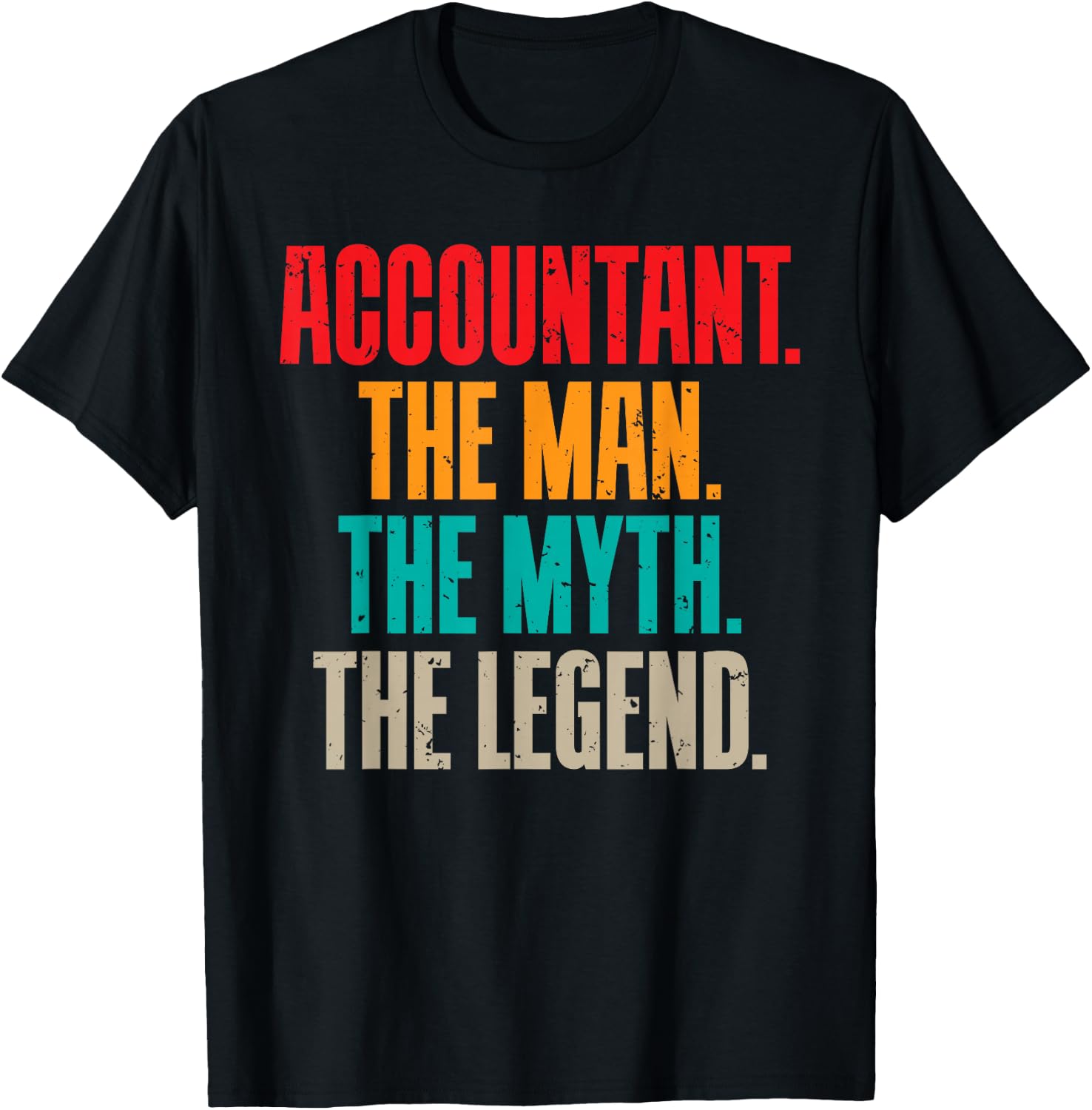 Accountant the Man the Myth the Legend Bookkeeper Accounting T-Shirt - T-Shirt | Black