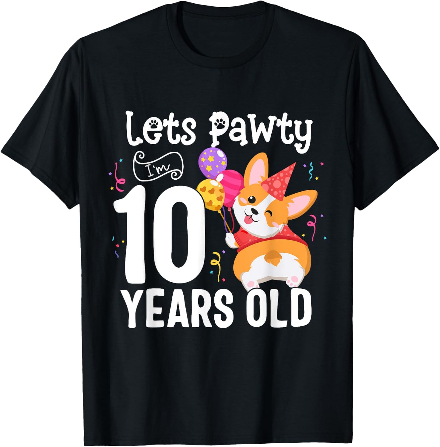 Lets Pawty I'm 10 Year Old Corgi Dog Lover 10th Birthday Kid T-Shirt - T-Shirt | Black