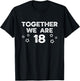9th Twins Birthday 9 Twin Birthday Together We Are 18 T-Shirt - T-Shirt | Black