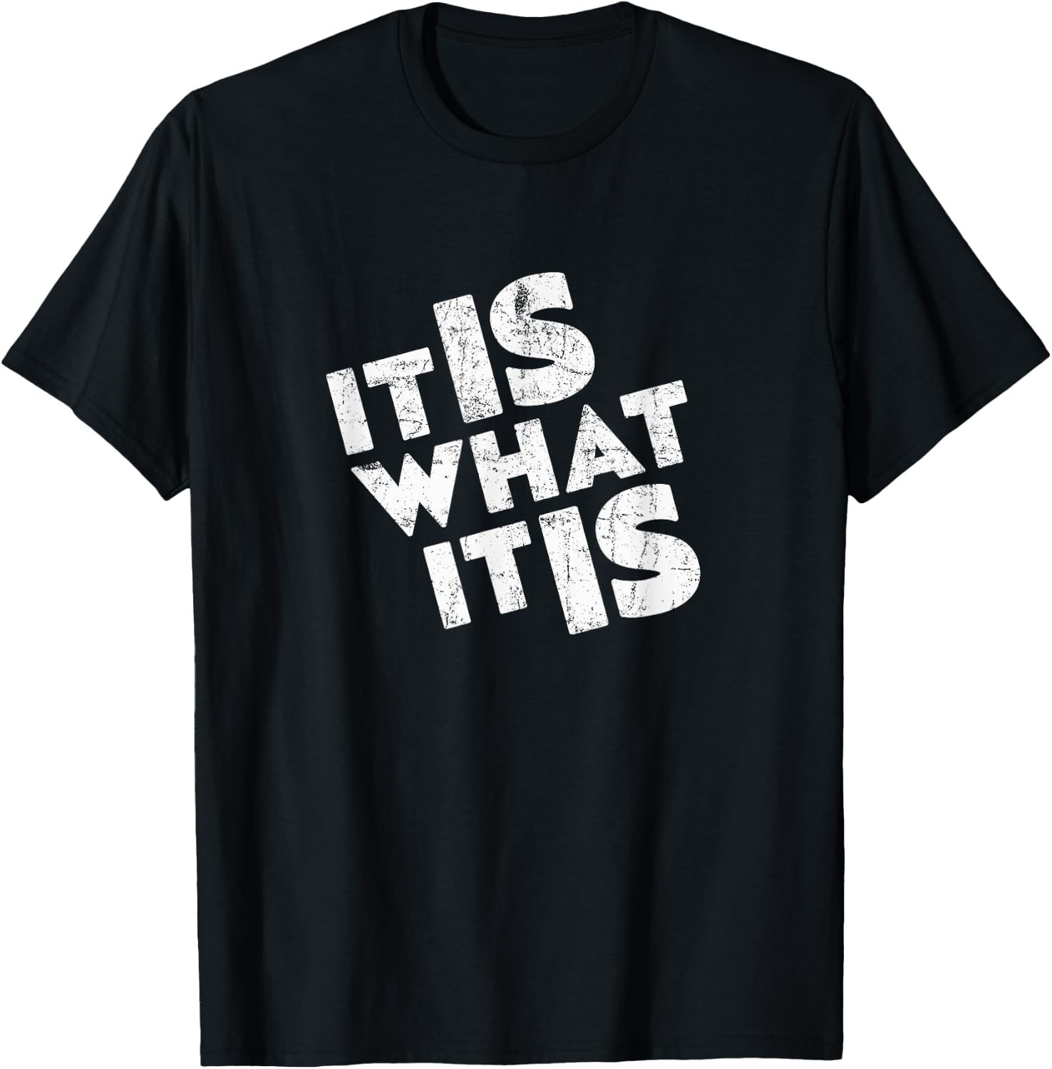 It is what it is shirt T-Shirt - T-Shirt | Black