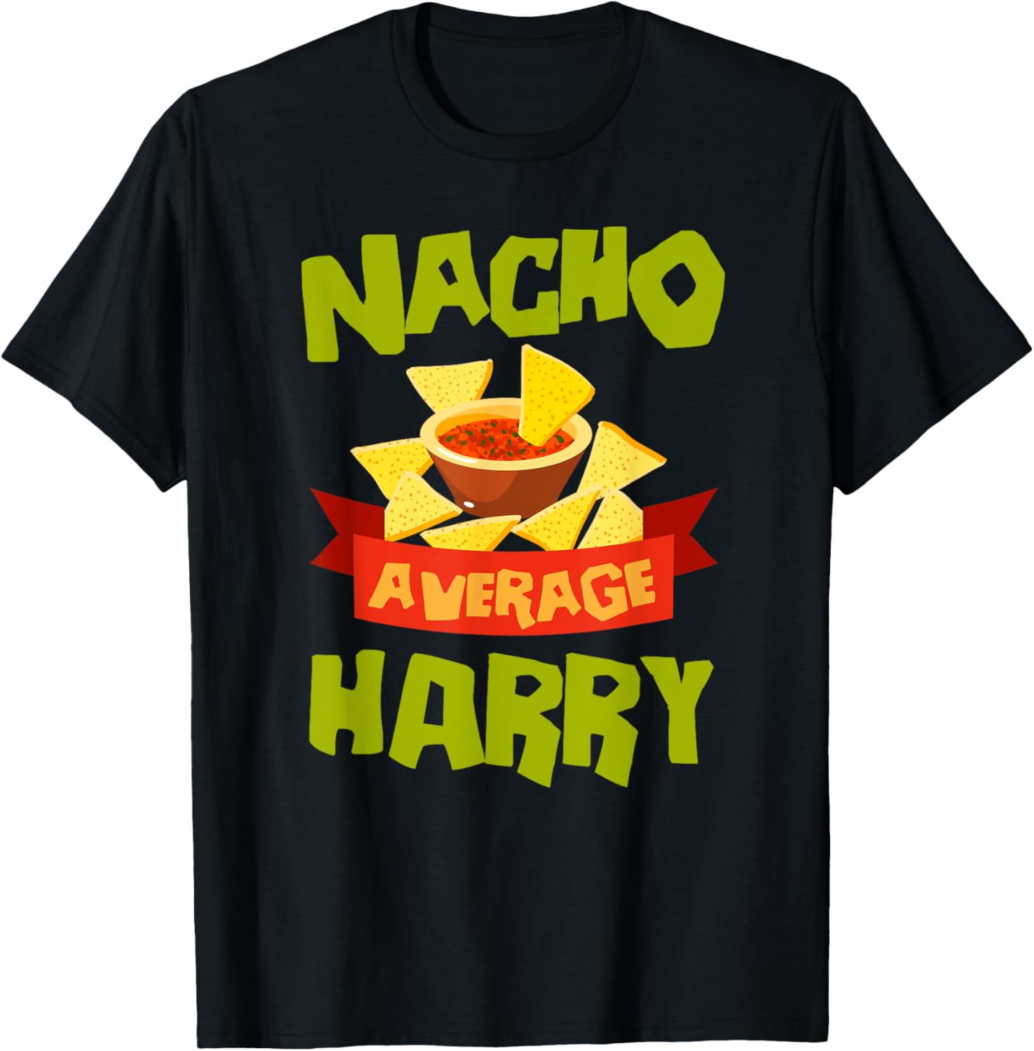 NACHO AVERAGE HARRY Funny Birthday Personalized Name Gift T-Shirt - T-Shirt | Black