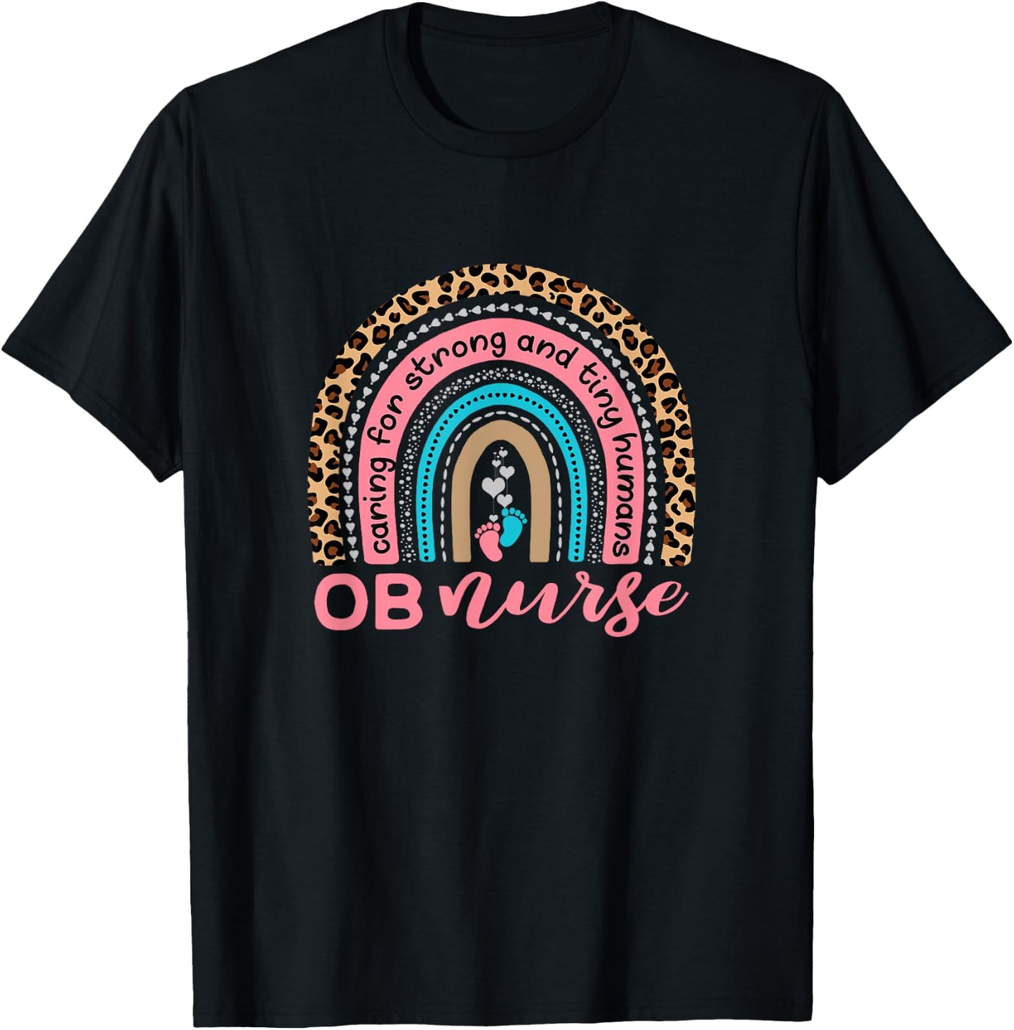 Cute OB Nurse Rainbow - Obstetrics - OB Gyn - Labor Delivery T-Shirt - T-Shirt | Black