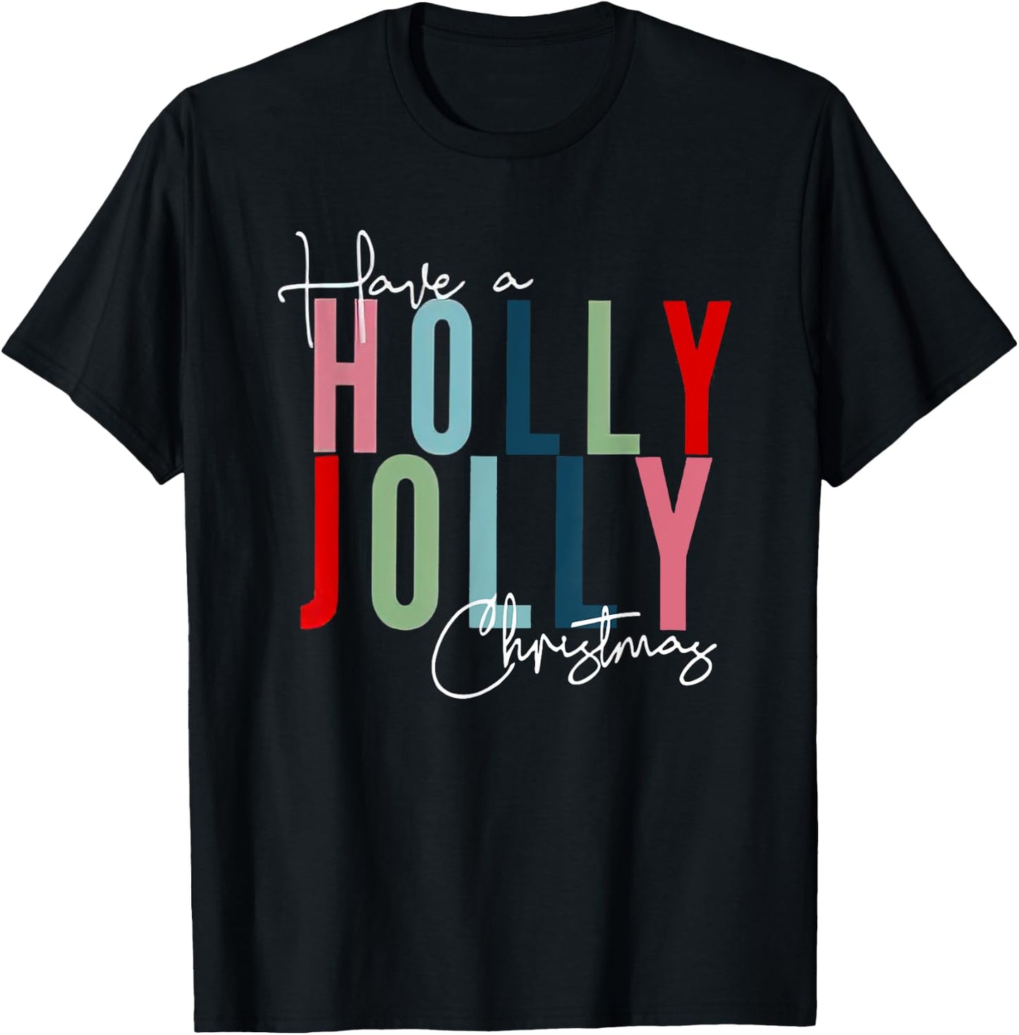Have A Holly Xmas Jolly Christmas Rainbow T-Shirt - T-Shirt | Black