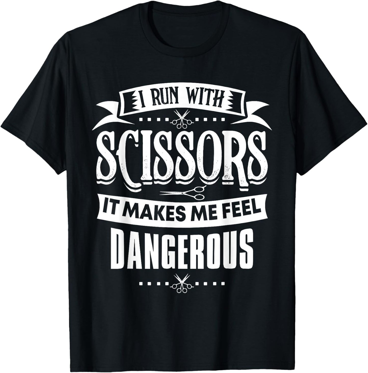Hair Stylist I Run With Scissors T-Shirt - T-Shirt | Black