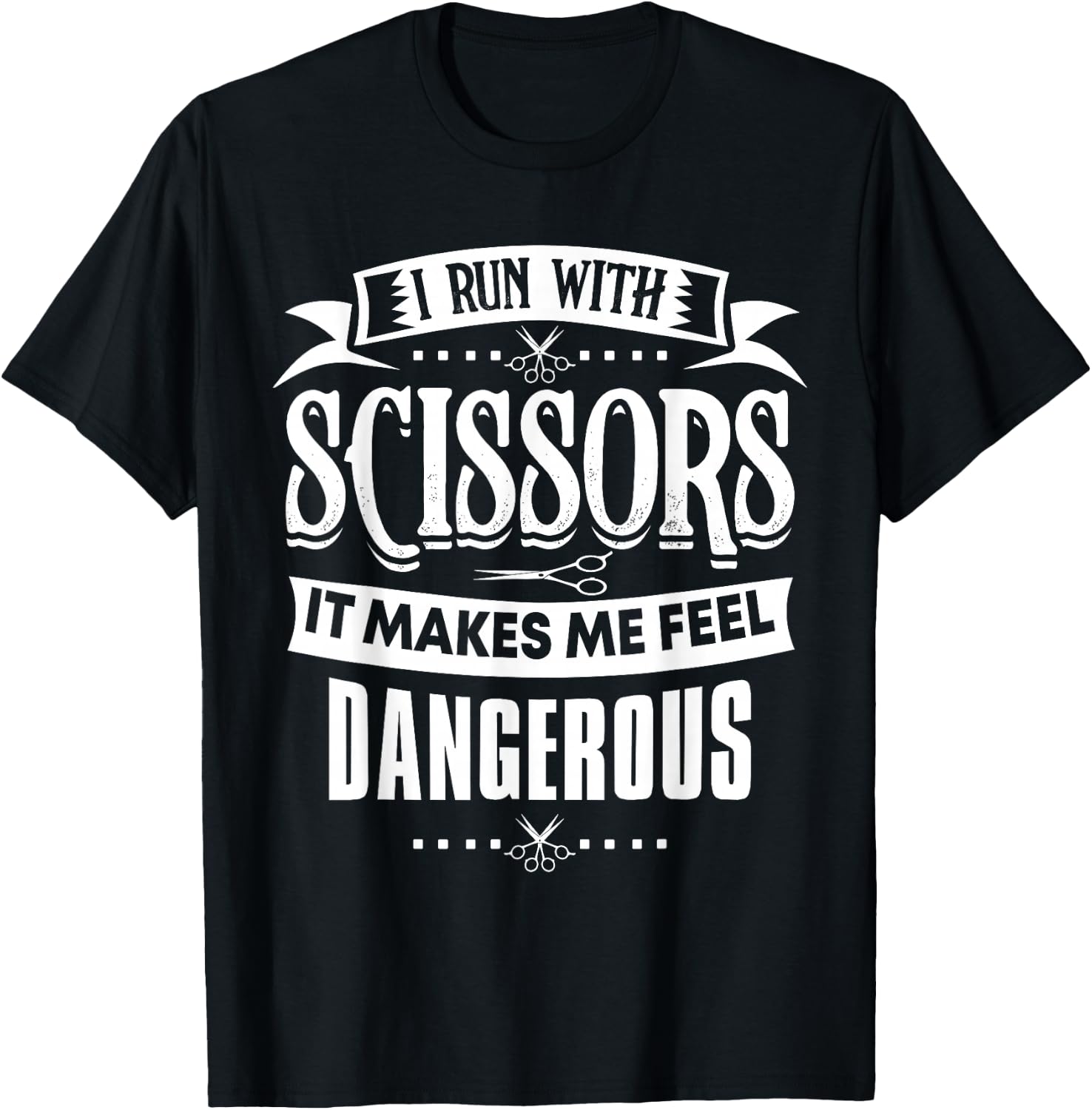 Hair Stylist I Run With Scissors T-Shirt - T-Shirt | Black