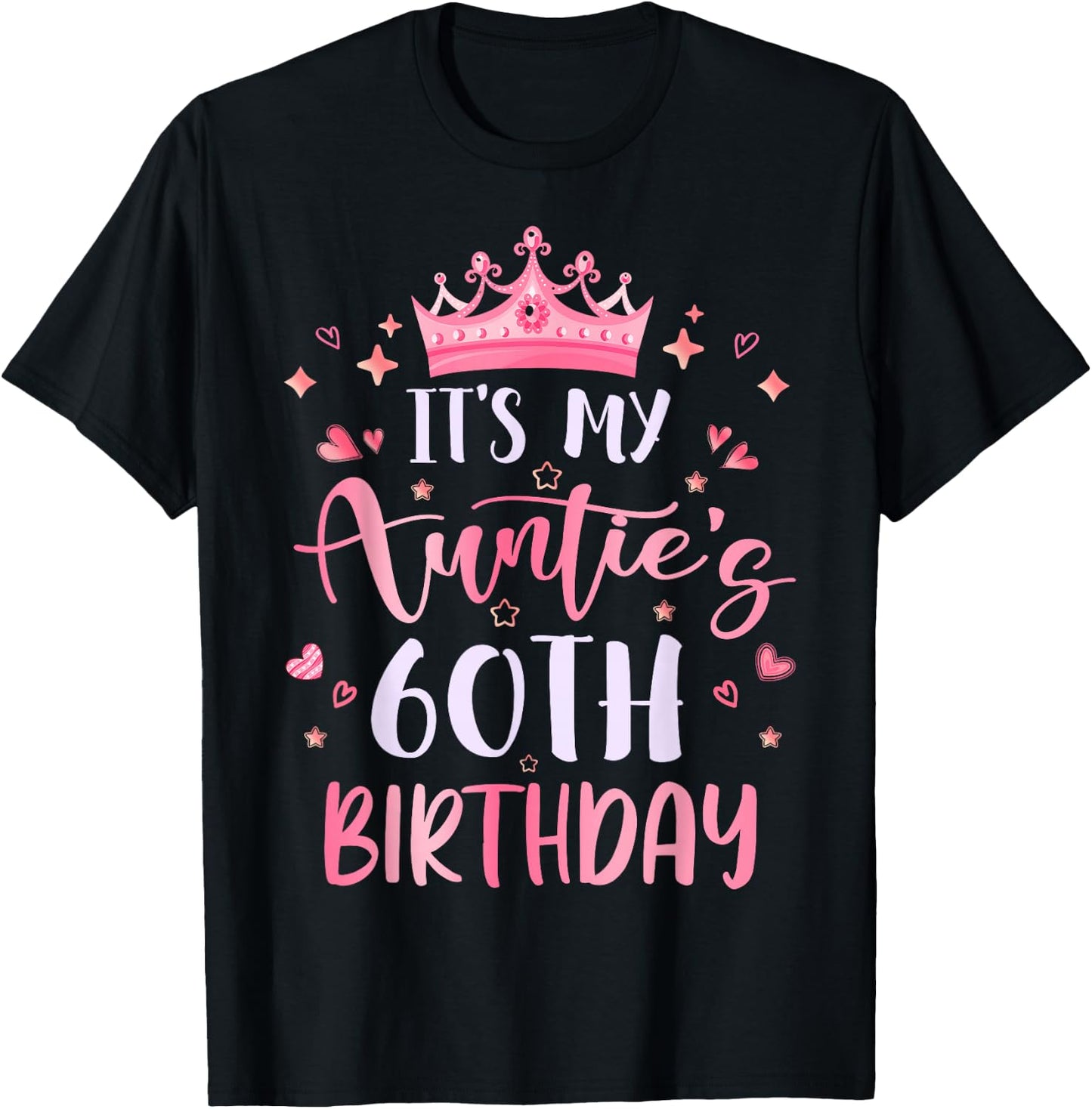 It's My Auntie's 60th Birthday Pink Happy 60 Years Old T-Shirt - T-Shirt | Black