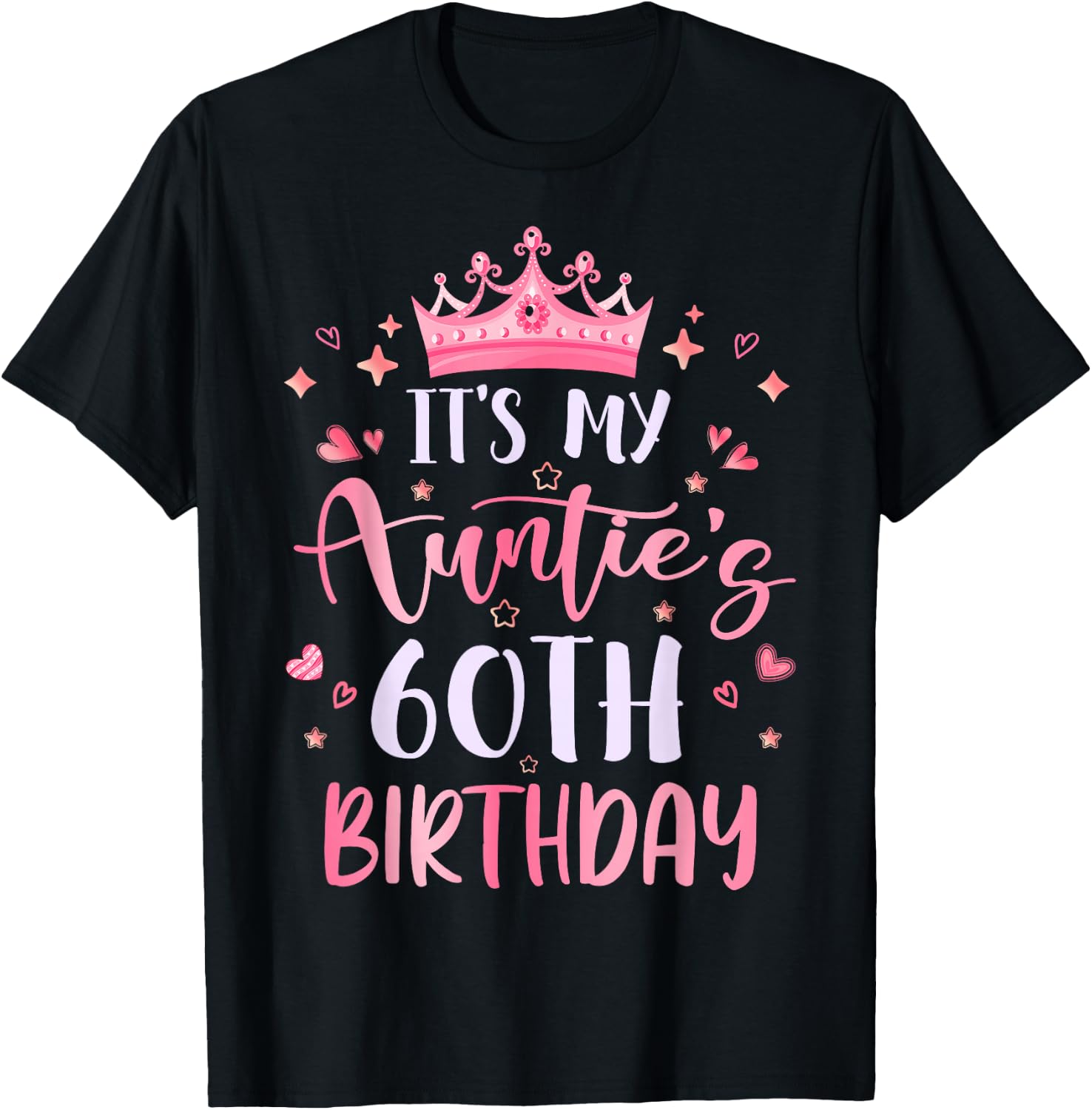 It's My Auntie's 60th Birthday Pink Happy 60 Years Old T-Shirt - T-Shirt | Black