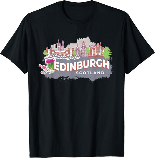 I'd Rather Be in Edinburgh Scotland Vintage Souvenir T-Shirt - T-Shirt | Black