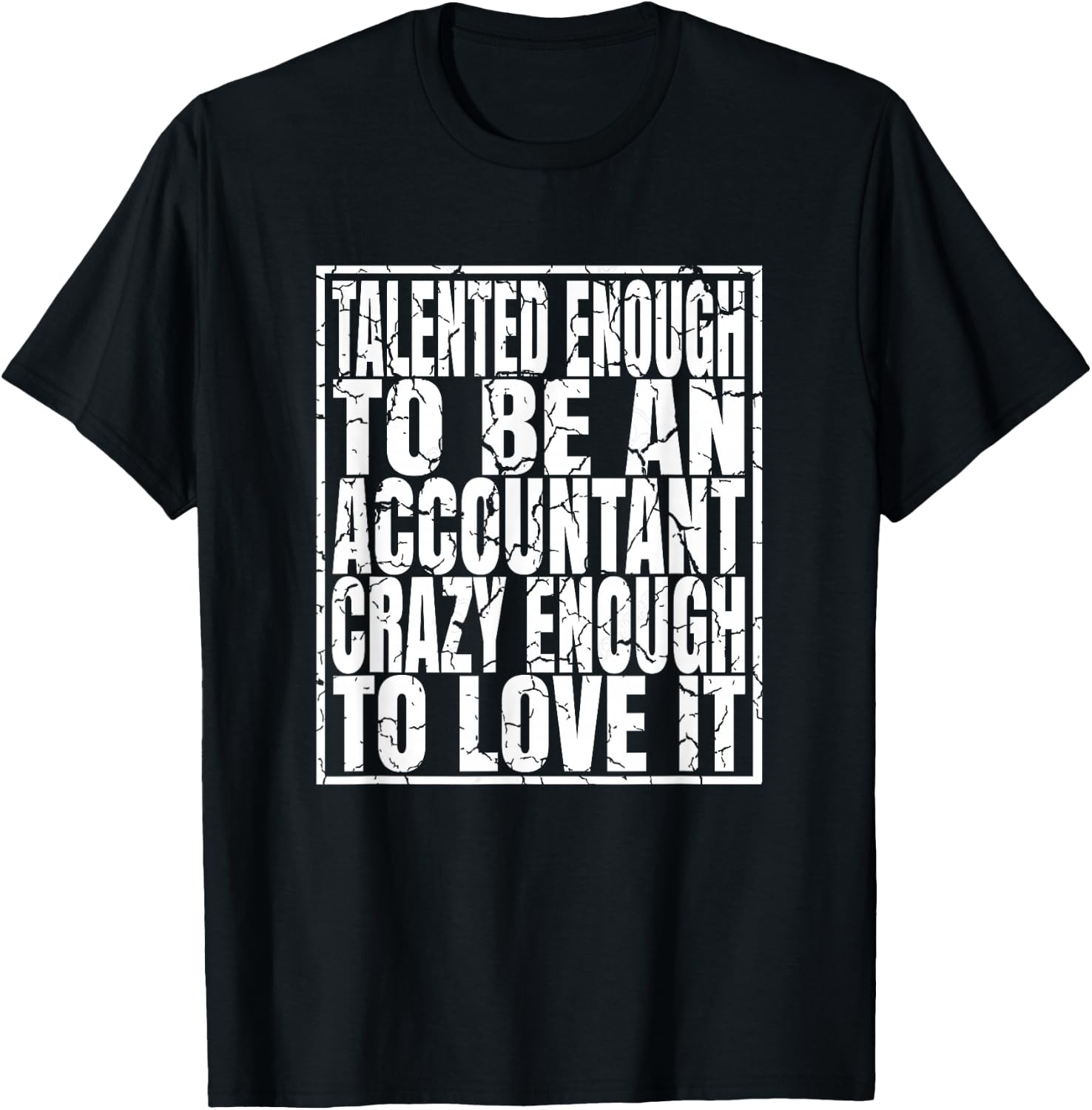 Talented Enough To Be An Accountant - Funny Accounting T-Shirt - T-Shirt | Black