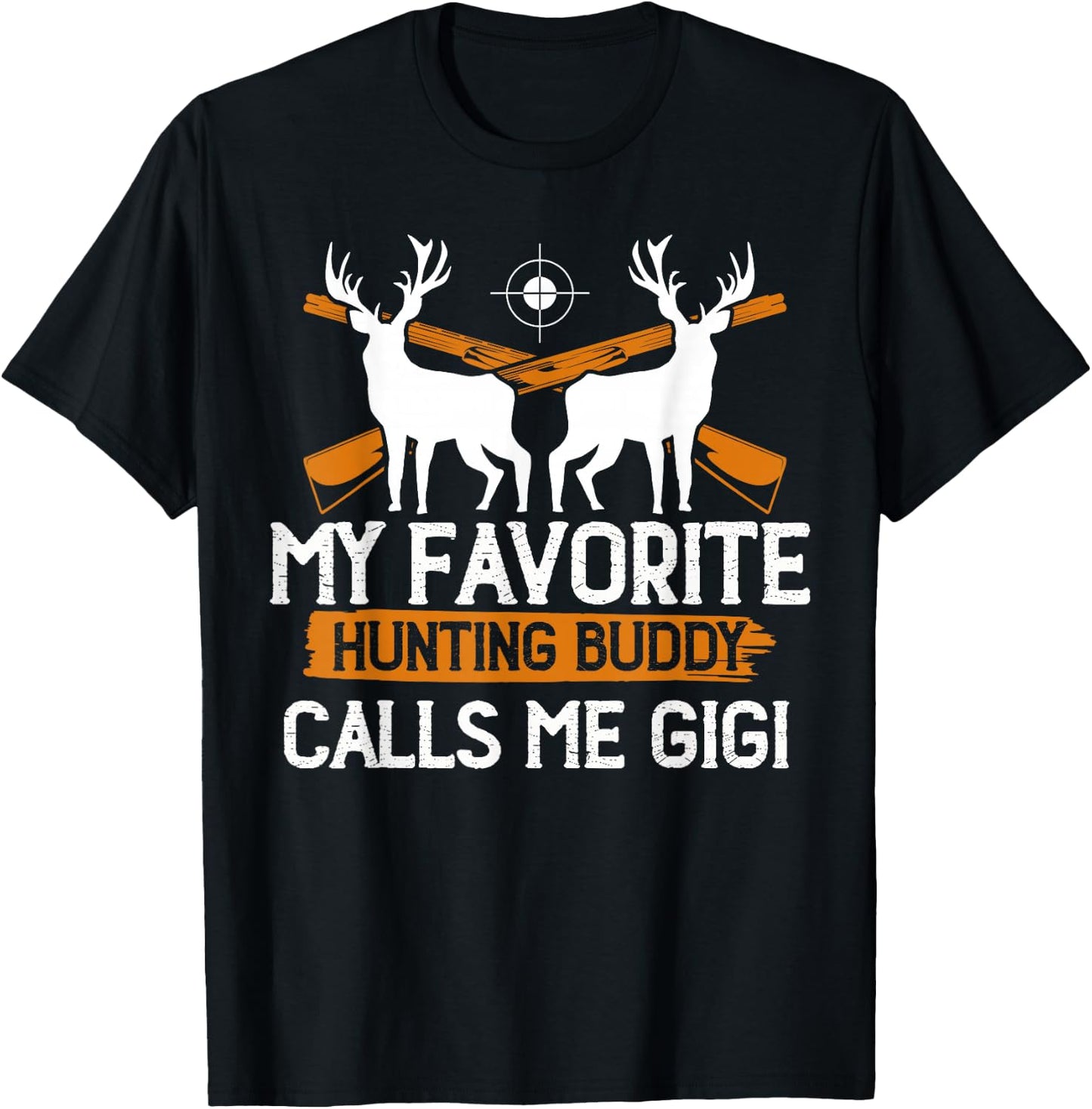My Favorite Hunting Buddy Calls Me Gigi Funny Camping Crew T-Shirt - T-Shirt | Black
