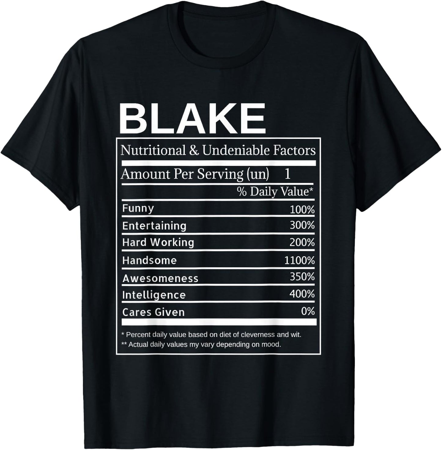 Blake Nutrition Facts Funny Sarcastic Personalized Name T-Shirt - T-Shirt | Black